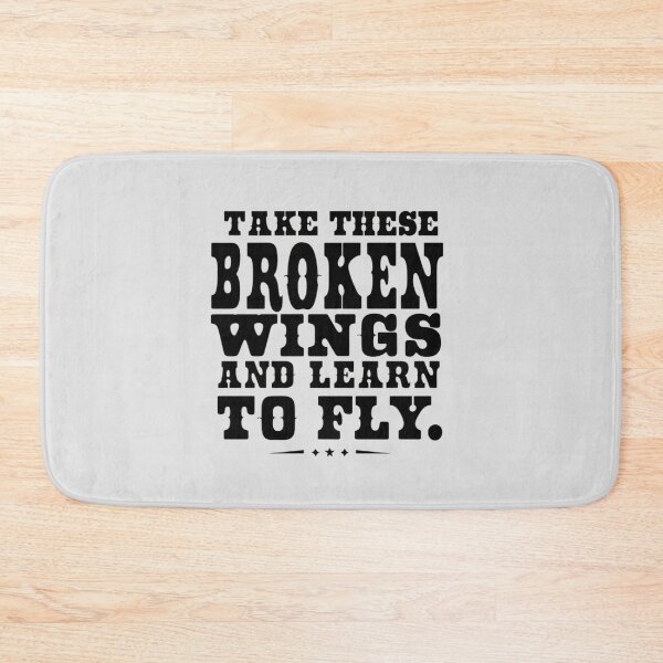 Item preview, Take these broken wings and learn to fly designed and sold by Acreatess.