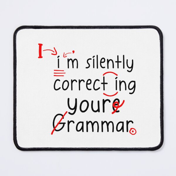 Item preview, I'm Silently Correcting Your Grammar designed and sold by MyHeartByHands.