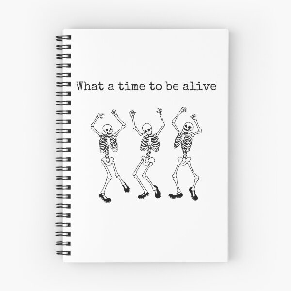 Item preview, What a time to be alive Skeletons designed and sold by NFindlayArt.