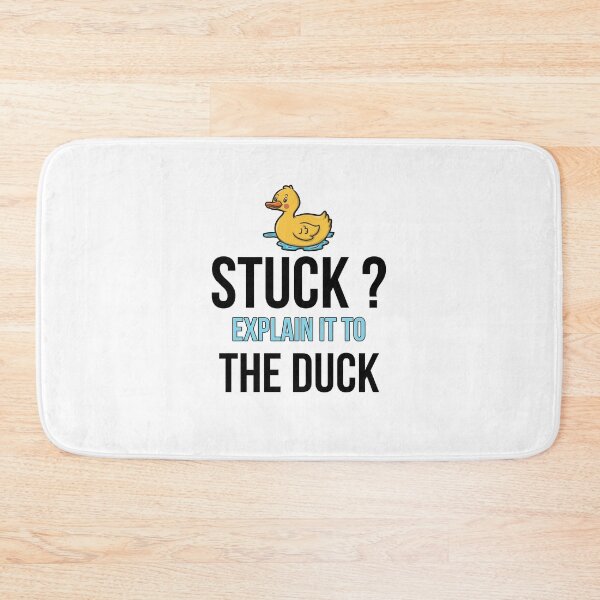 Item preview, Stuck Explain It To The Duck Rubber Duck Debugging Funny Duck For Programmer designed and sold by Mamado-sakou.