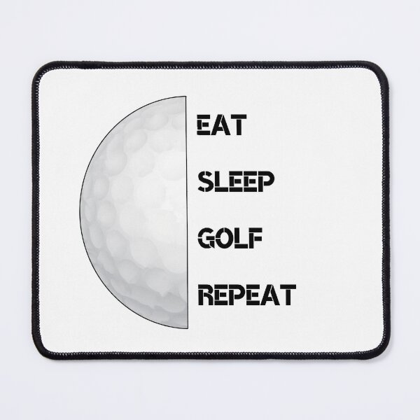 Item preview, Eat, Sleep, Golf Repeat designed and sold by GraphicWaveP.