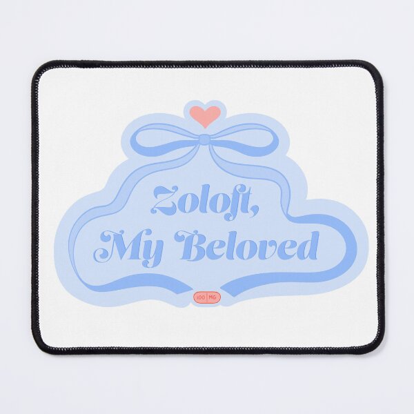 Item preview, Zoloft, My Beloved designed and sold by Heather Clauson.