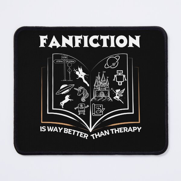 Item preview, Fanfiction is Better than Therapy | Funny Fanfic Design with Fantasy Book, Fairy Tales and Cartoon Fanfiction Book Lovers designed and sold by moproconcepts.