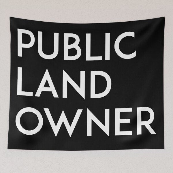 Item preview, Public Land Owner - White Lettering designed and sold by kamsinthe.