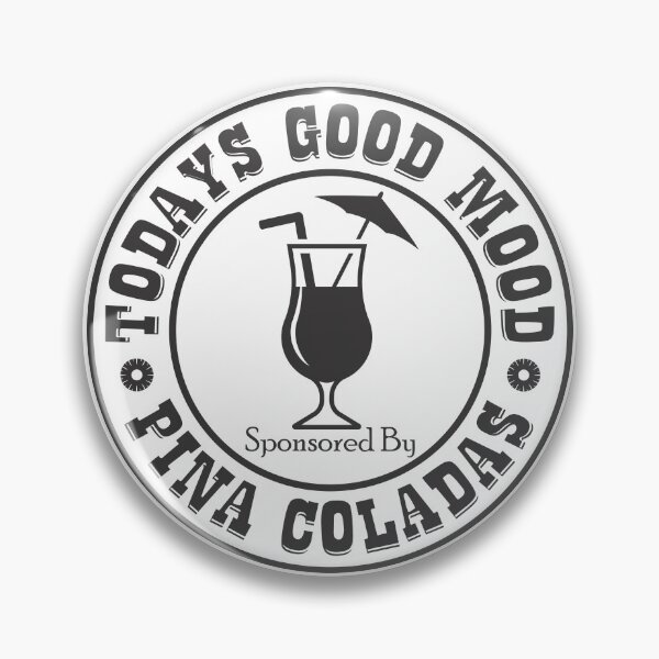 Item preview, Todays Good Mood Sponsored By Pina Coladas designed and sold by TheStickerForge.