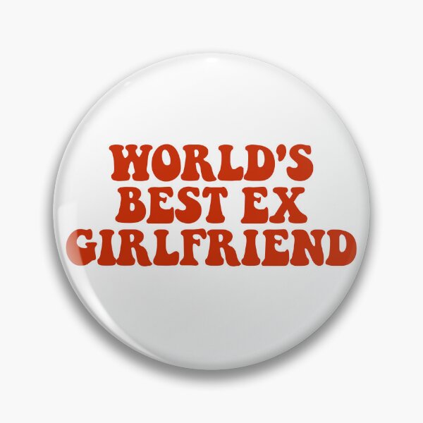 Item preview, World's Best Ex Girlfriend Gear designed and sold by DynamicDesign.
