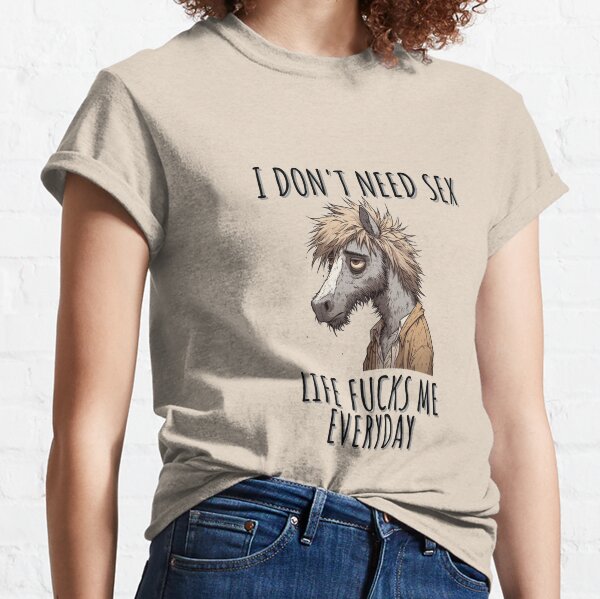 Life Fucks Me T-Shirts for Sale | Redbubble