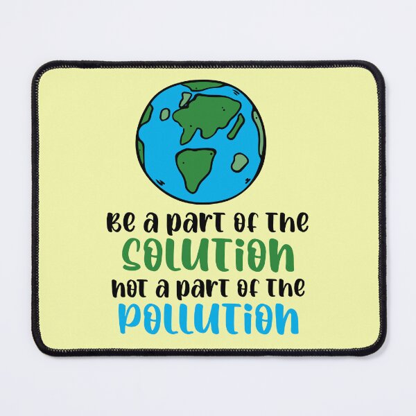 Item preview, Be a part of the Solution not a part of the Pollution designed and sold by 87-Aesthetics.