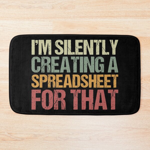 Item preview, I'm Silently Creating A Spreadsheet For That, Funny Accountant  designed and sold by Dapper-Art.