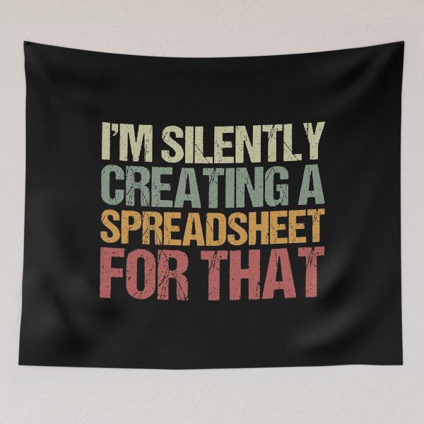 Item preview, I'm Silently Creating A Spreadsheet For That, Funny Accountant  designed and sold by Dapper-Art.