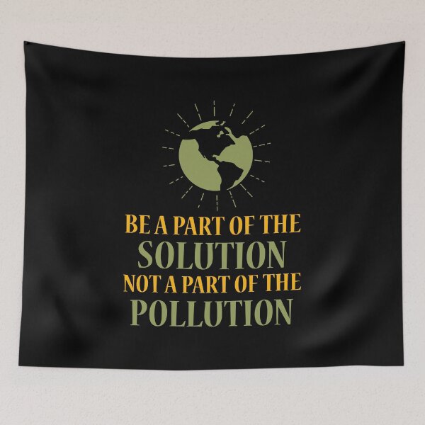 Item preview, Be a part of the Solution not a part of the Pollution designed and sold by 87-Aesthetics.