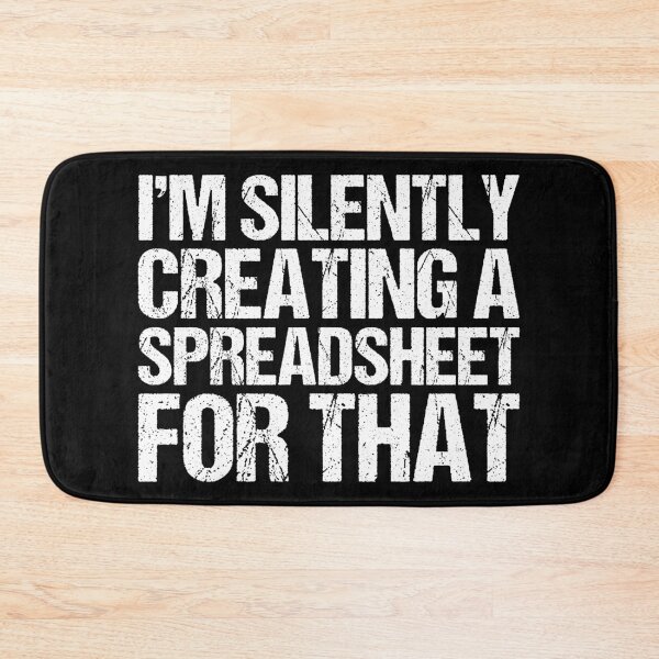 Item preview, I'm Silently Creating A Spreadsheet For That, Funny Accountant  designed and sold by Dapper-Art.