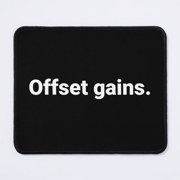 Item preview, Offset gains. designed and sold by Text-based T-Shirts and Gifts.
