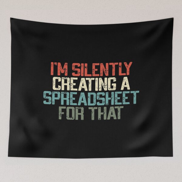Item preview, I'm Silently Creating A Spreadsheet For That, Funny Accountant  designed and sold by Dapper-Art.