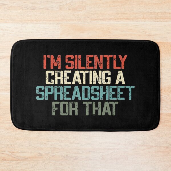 Item preview, I'm Silently Creating A Spreadsheet For That, Funny Accountant  designed and sold by Dapper-Art.