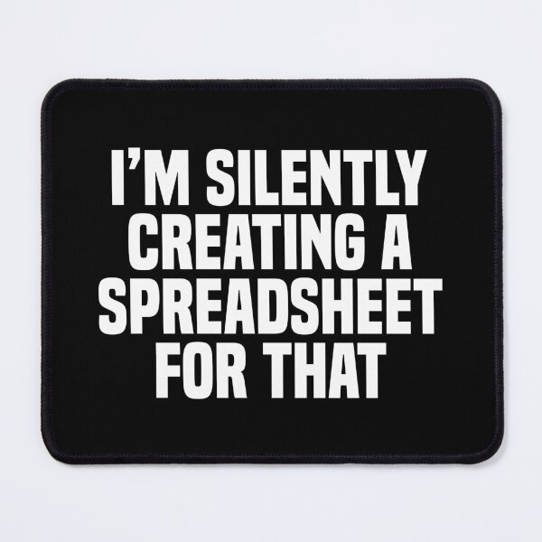 Item preview, I'm Silently Creating A Spreadsheet For That, Funny Accountant designed and sold by Dapper-Art.