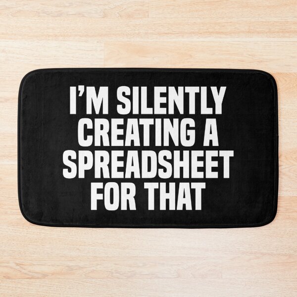 Item preview, I'm Silently Creating A Spreadsheet For That, Funny Accountant  designed and sold by Dapper-Art.