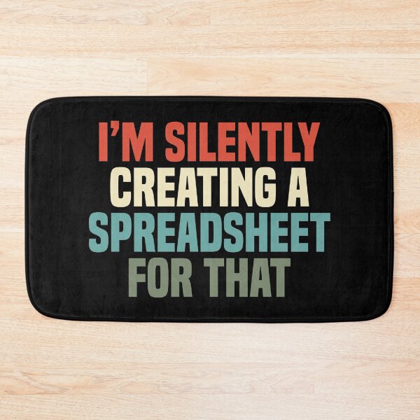 Item preview, I'm Silently Creating A Spreadsheet For That, Funny Accountant  designed and sold by Dapper-Art.