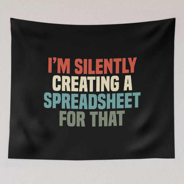Item preview, I'm Silently Creating A Spreadsheet For That, Funny Accountant  designed and sold by Dapper-Art.