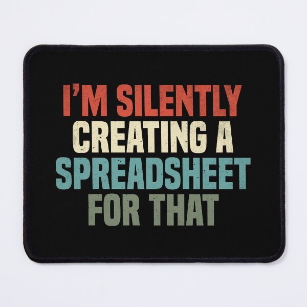 Item preview, I'm Silently Creating A Spreadsheet For That, Funny Accountant designed and sold by Dapper-Art.