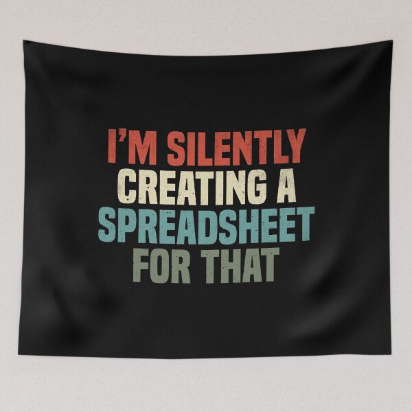 Item preview, I'm Silently Creating A Spreadsheet For That, Funny Accountant  designed and sold by Dapper-Art.