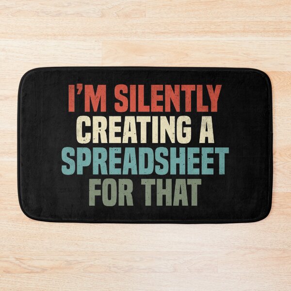 Item preview, I'm Silently Creating A Spreadsheet For That, Funny Accountant  designed and sold by Dapper-Art.