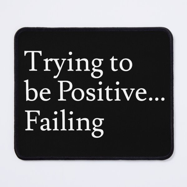 Item preview, Trying to be Positive designed and sold by jaffeworld.