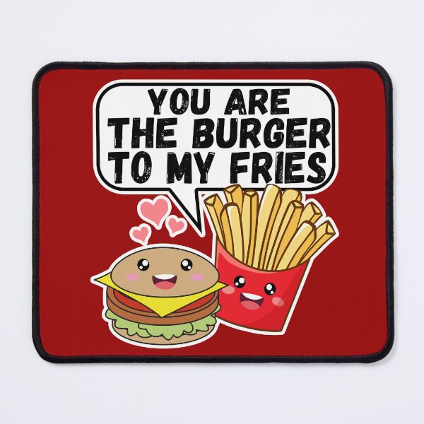 Item preview, you are the burger to my fries designed and sold by samah82.