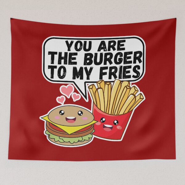 Item preview, you are the burger to my fries designed and sold by samah82.