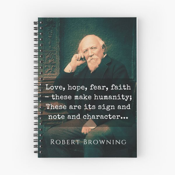 Item preview, Robert Browning portrait and quote: Love, hope, fear, faith - these make humanity; These are its sign and note and character.  designed and sold by artbleed.