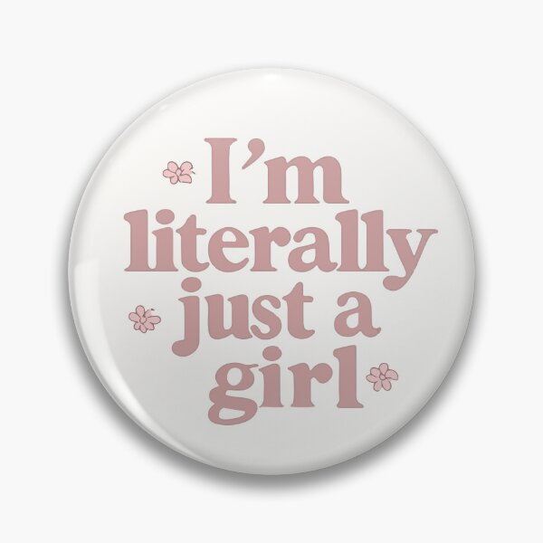 Item preview, Literally Just A Girl designed and sold by thegirlyshoppe.