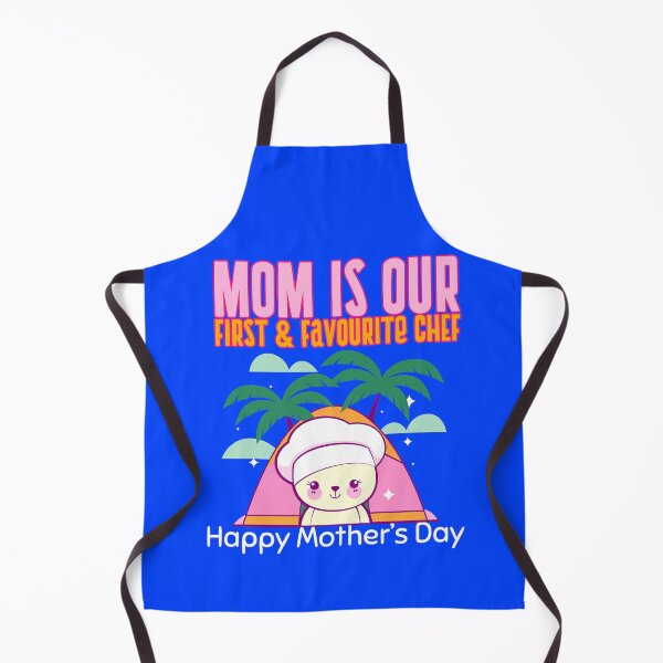 Item preview, Mom is our fist & favourite chef, Happy Mother’s Day designed and sold by ButterflyDsgns6.