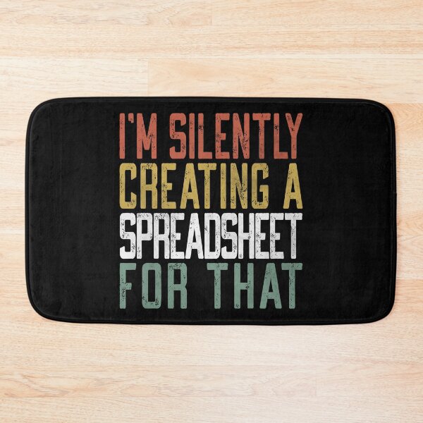 Item preview, I'm Silently Creating A Spreadsheet For That, Funny Accountant  designed and sold by Dapper-Art.
