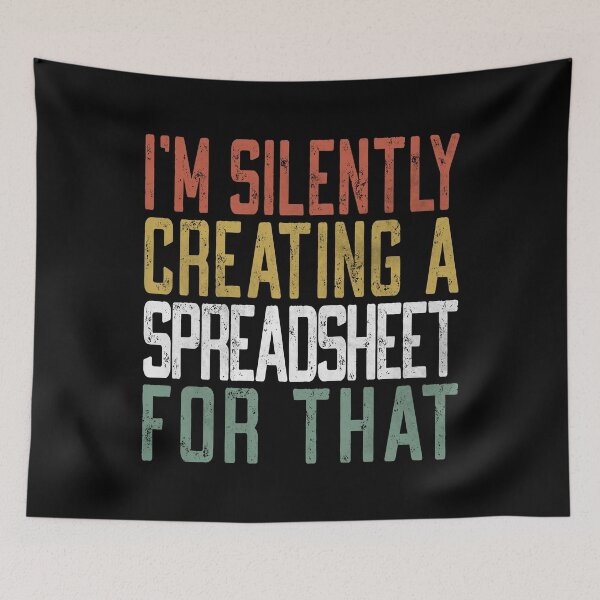 Item preview, I'm Silently Creating A Spreadsheet For That, Funny Accountant  designed and sold by Dapper-Art.