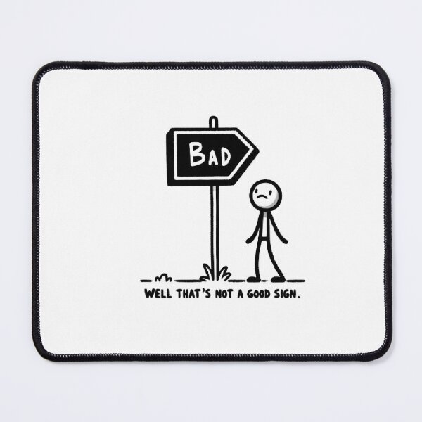 Item preview, well thats not a good sign designed and sold by lazaretand-shop.
