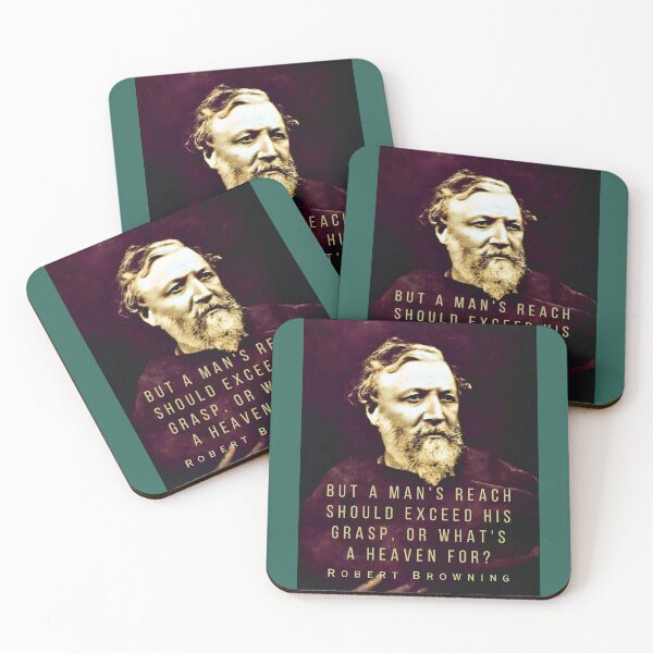 Item preview, Robert Browning portrait and quote: ...but a man's reach should exceed his grasp, Or what's a heaven for? designed and sold by artbleed.