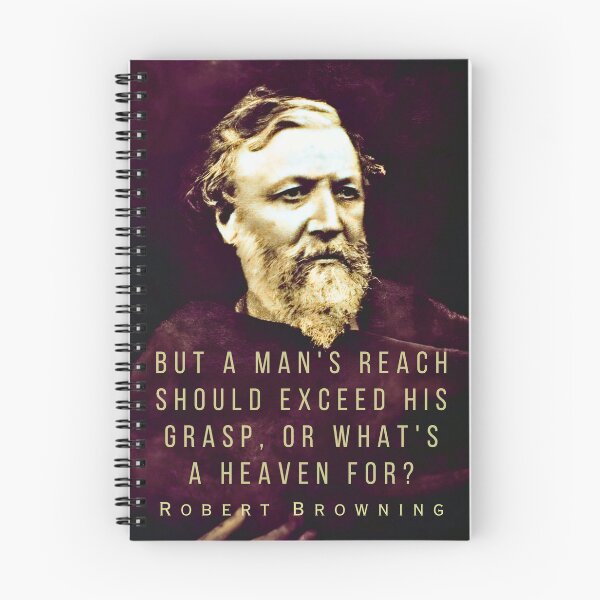 Item preview, Robert Browning portrait and quote: ...but a man's reach should exceed his grasp, Or what's a heaven for? designed and sold by artbleed.