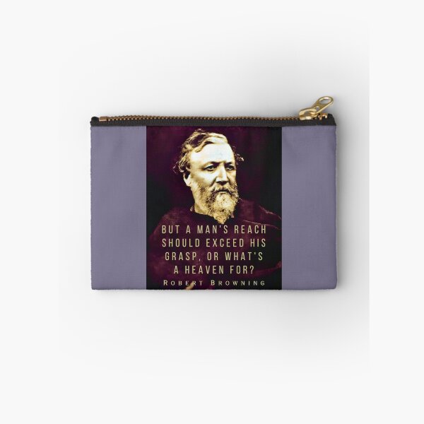 Item preview, Robert Browning portrait and quote: ...but a man's reach should exceed his grasp, Or what's a heaven for? designed and sold by artbleed.