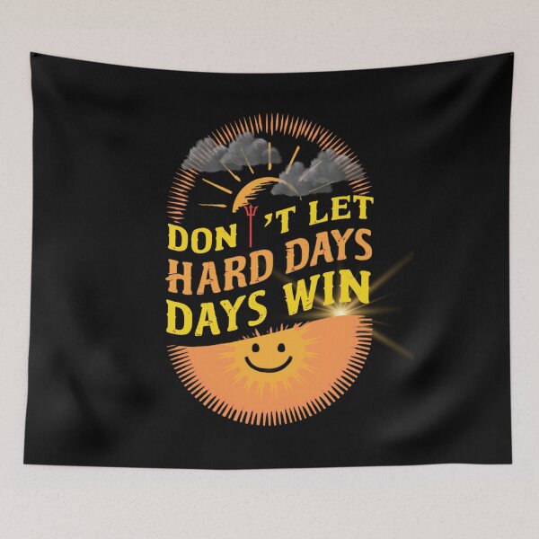 Item preview, Don't Let HARD DAYS WIN motivational mental strenght design designed and sold by Jt41.