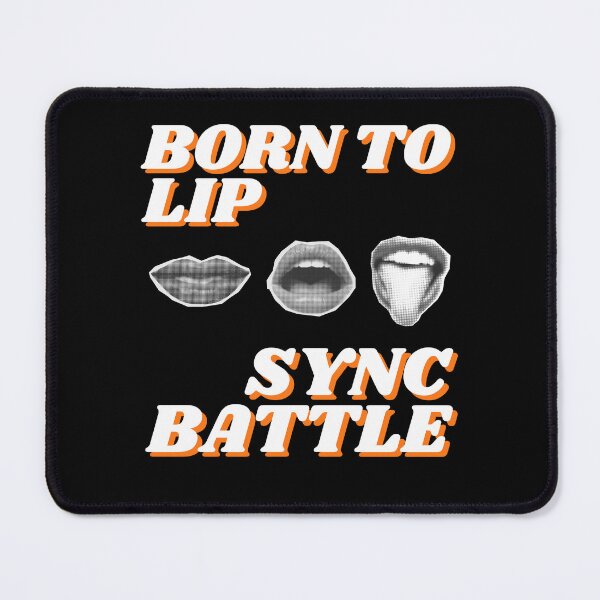 Item preview, Born To lip Sync Battle designed and sold by YenViolet.