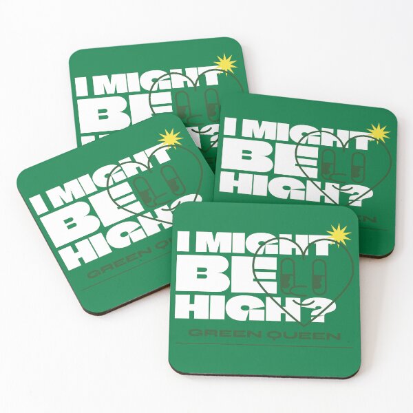 Item preview, I might Be High? Green Queen designed and sold by NOTRE-BONHEUR.