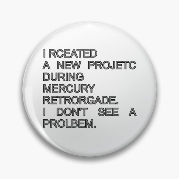 Item preview, I created a new project during Mercury retrograde. I don't see a problem. designed and sold by mariya-ivanova.