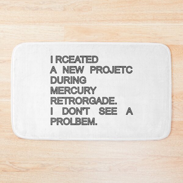 Item preview, I created a new project during Mercury retrograde. I don't see a problem. designed and sold by mariya-ivanova.