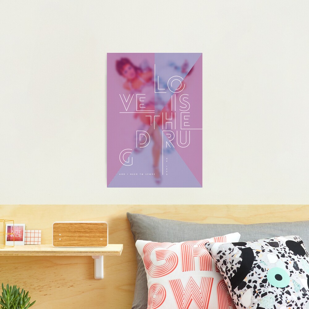 Love Is The Drug Photographic Print