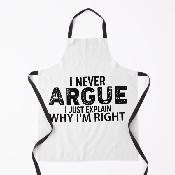 Item preview, I Never Argue I Just Explain Why I'm Right  designed and sold by Hairball-Pets.