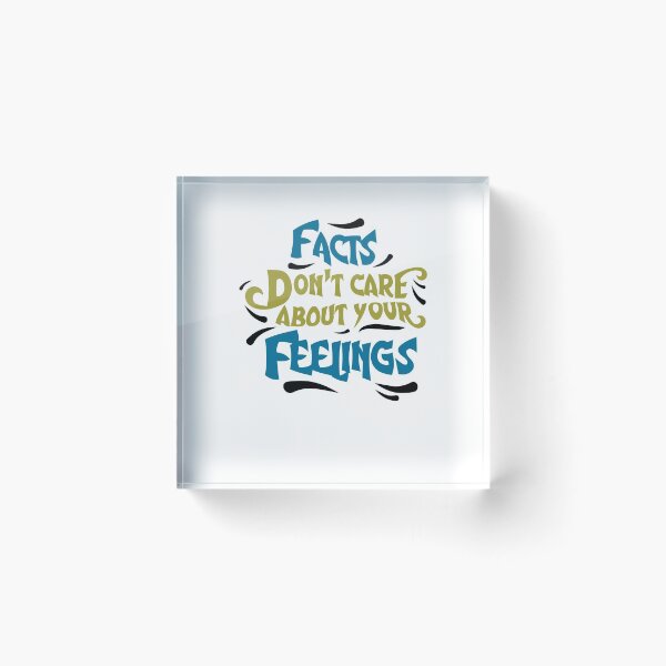 Item preview, Facts Don't Care About Your Feelings  designed and sold by TeeTimeGuys.