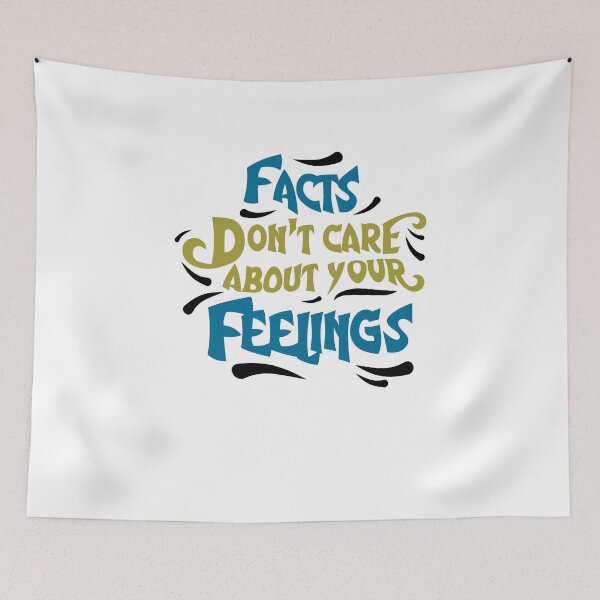 Item preview, Facts Don't Care About Your Feelings  designed and sold by TeeTimeGuys.