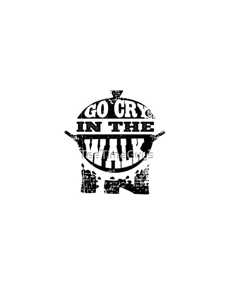 Thumbnail 4 of 4, iPhone Case, Go Cry In The Walk In designed and sold by TeeTimeGuys.