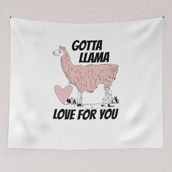 Item preview, Gotta Llama Love For You designed and sold by TeeTimeGuys.