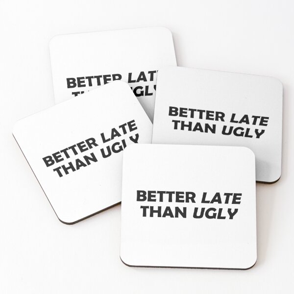 Item preview, Better late than ugly designed and sold by muchhappier.
